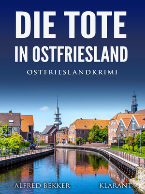 cover image of Die Tote in Ostfriesland. Ostfrieslandkrimi